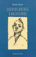 Cuentos breves y brevísimos by René Ariza, Rene Ariza, Ren Ariza