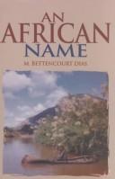 Cover of: An African Name by M. Bettencourt Dias