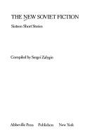 The New Soviet fiction by Sergeĭ Zalygin