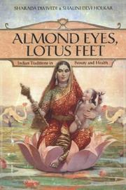 Cover of: Almond Eyes, Lotus Feet by Sharada Dwivedi, Shalini Devi Holkar