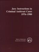 Cover of: Jury Instructions in Criminal Antitrust Cases 1976-1980 | 