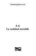 Cover of: 8-A: la realidad invisible