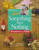 Cover of: Aleene's Something from nothing: treasures from trash