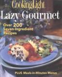 Cover of: Cooking Light the Lazy Gourmet (Cooking Light) by 