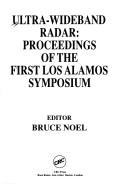 Cover of: Ultra-Wideband Radar: Proceedings of the First Los Alamos Symposium