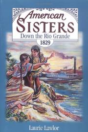 Cover of: Down the Rio Grande, 1829 (American Sisters) by Laurie Lawlor