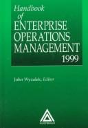 Cover of: Handbook of enterprise operations management, 1999 | 