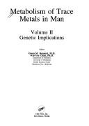 Metabolism of trace metals in man by Wai-Yee Chan, Owen Rennert