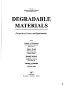 Cover of: Degradable Materials: Perspectives, Issues, and Opportunities