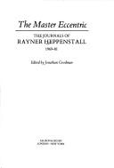 The master eccentric by Heppenstall, Rayner