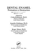 Cover of: Dental enamel: formation to destruction
