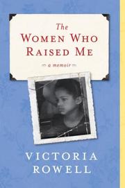 Cover of: The Women Who Raised Me by Victoria Rowell