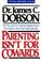 Cover of: Parenting Isn't for Cowards