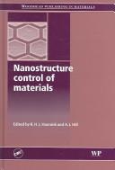 Nanostructure control of materials by A. J. Hill