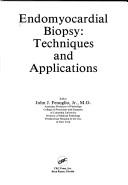 Cover of: Endomyocardial Biopsy Techniques and Applications