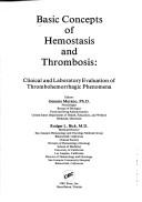 Cover of: Basic concepts of hemostasis and thrombosis: clinical and laboratory evaluation of thrombohemorrhagic phenomena