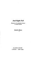 Cover of: And night fell: memoirs of a political prisoner in South Africa