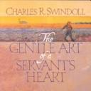 Cover of: The Gentle Art of a Servant's Heart by Charles R. Swindoll