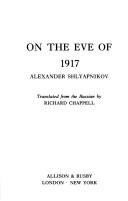 Cover of: On the Eve of 1917 by A. G. Shli͡apnikov