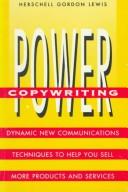 Cover of: Power Copywriting: Dynamic New Communications Techniques to Help You Sell More Products and Services