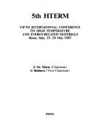 5th HTERM by International Conference on High Temperature and Energy-related Materials (5th 1987 Rome, Italy), G. De Maria, G. Balducci