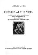 Cover of: Pictures at The Abbey: the collection of the Irish National Theatre with a Conversation Piece by Lennox Robinson
