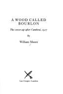 Cover of: A wood called Bourlon | Moore, William
