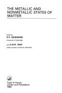 Cover of: The Metallic and nonmetallic states of matter by edited by P.P. Edwards and C.N.R. Rao.