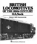 Cover of: British Locomotives of the 20th Century: Vol.3 by O. S. Nock
