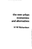 Cover of: The New Urban Economics, and Alternatives (Research in planning and design)