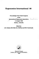 Cover of: Ergonomics international 88: proceedings of the Tenth Congress of the International Ergonomics Association, 1-5 August 1988, Sydney, Australia