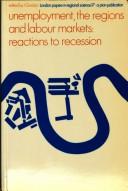 Cover of: Unemployment, the regions, and labour markets: reactions to recession