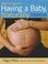 Cover of: Mothering magazine's having a baby, naturally