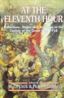 Cover of: At the eleventh hour by [edited by Hugh Cecil & Peter H. Liddle].