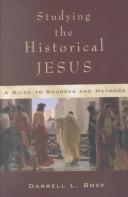 Studying the Historical Jesus by Darrell L. Bock