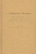 Cover of: Customary Strangers: New Perspectives on Peripatetic Peoples in the Middle East, Africa, and Asia