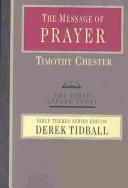 Cover of: The Message of Prayer | Tim Chester