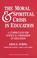 Cover of: The moral & spiritual crisis in education