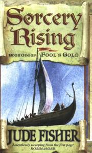 Sorcery Rising (Fool's Gold) by Jude Fisher