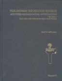 Preliminary excavation reports and other archaeological investigations by Nancy L. Lapp
