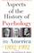 Cover of: Aspects of the History of Psychology in America