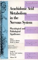 Cover of: Arachidonic Acid Metabolism in the Nervous System: Physiological and Pathological Significance (Annals of the New York Academy of Sciences)