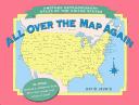 Cover of: All over the Map Again: Another Extraordinary Atlas of the United States Featuring Towns That Actually Exist!