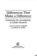 Cover of: Differences that make a difference: examining the assumptions in gender research