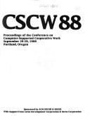 Cover of: CSCW 88 by Conference on Computer-Supported Cooperative Work (1988 Portland, Or.)
