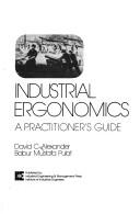 Cover of: Industrial ergonomics by [edited by] David C. Alexander, Babur Mustafa Pulat.
