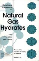 Cover of: International conference on natural gas hydrates by edited by E. Dendy Sloan, Jr., John Happel, and Miguel A. Hnatow.
