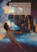 Cover of: Maxfield Parrish by Alma Gilbert, Maxfield Parrish