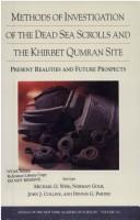 Cover of: Methods of investigation of the Dead Sea scrolls and the Khirbet Qumran site: present realities and future prospects