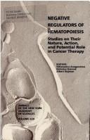 Cover of: Negative regulators of hematopoiesis: studies on their nature, action, and potential role in cancer therapy